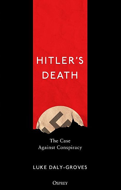 Hitler’s Death, Luke Daly-Groves