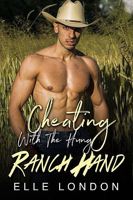 Cheating With The Hung Ranch Hand, Elle London