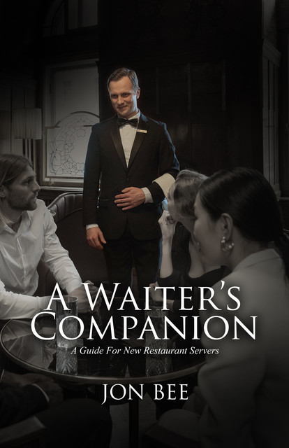A Waiter's Companion, Jon Bee