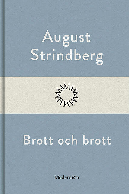 Brott och brott, August Strindberg