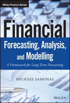 Financial Forecasting, Analysis and Modelling, Michael Samonas