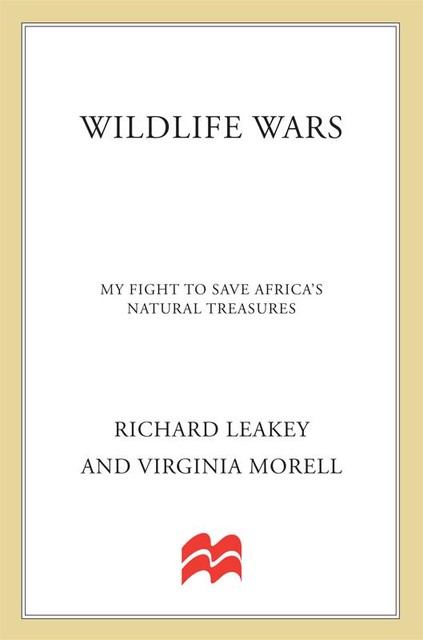 Wildlife Wars, Virginia Morell, Richard Leakey