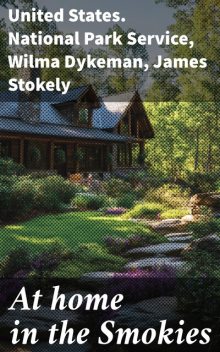 At home in the Smokies, Wilma Dykeman, James Stokely