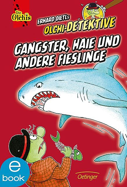 Gangster, Haie und andere Fießlinge, Barbara Iland-Olschewski, Erhard Dietl