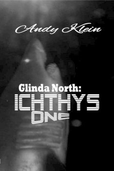 Glinda North: Ichthys One, Andy Klein