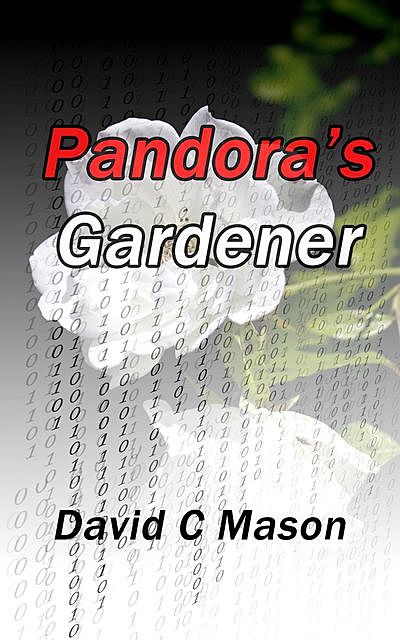 Pandora's Gardener, David Mason, TBD