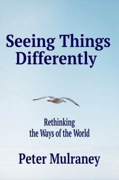 Seeing Things Differently, Peter Mulraney