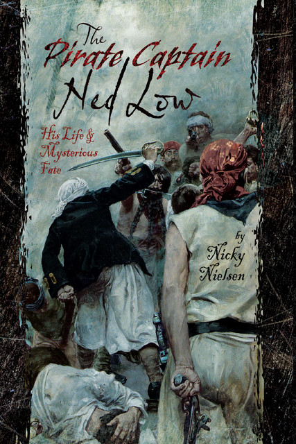 The Pirate Captain Ned Low, Nicky Nielsen