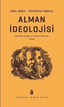 Alman İdeolojisi, Karl Marx, Friedrich Engels