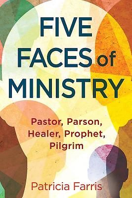 Five Faces of Ministry, Patricia Farris