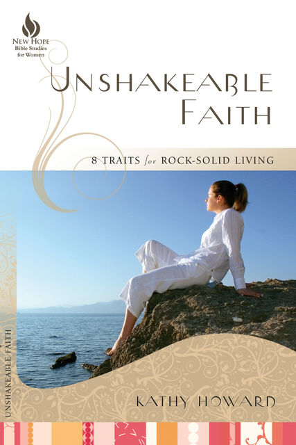 Unshakeable Faith, Kathy Howard