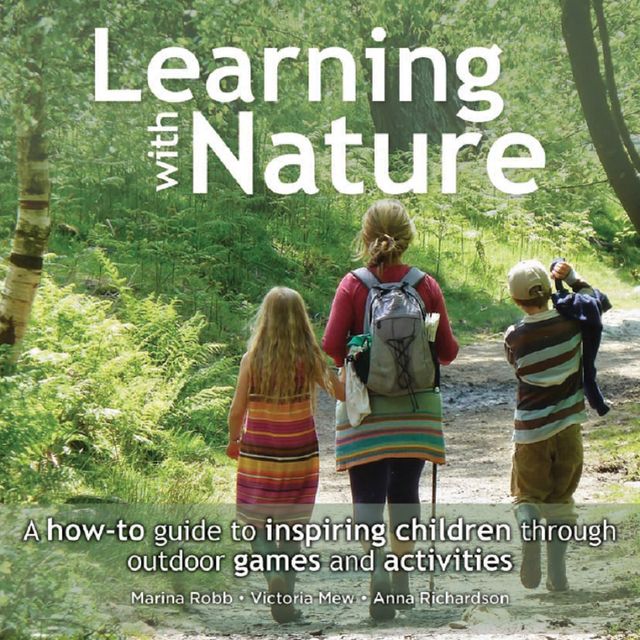 Learning with Nature, Anna Richardson, Marina Robb, Victoria Mew