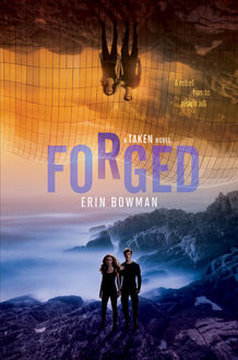Forged, Erin Bowman