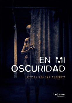 En mi oscuridad, Jacob Cabrera Alberto