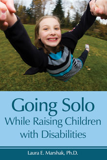Going Solo While Raising Children with Disabilities, Laura Marshak