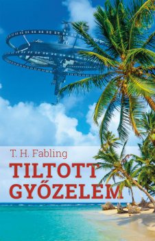 Tiltott győzelem, T.H. Fabling