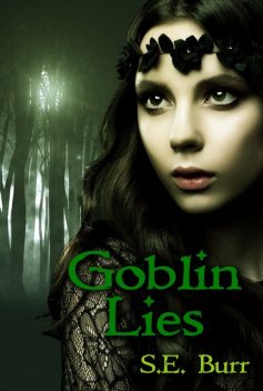 Goblin Lies, Burr S.E.