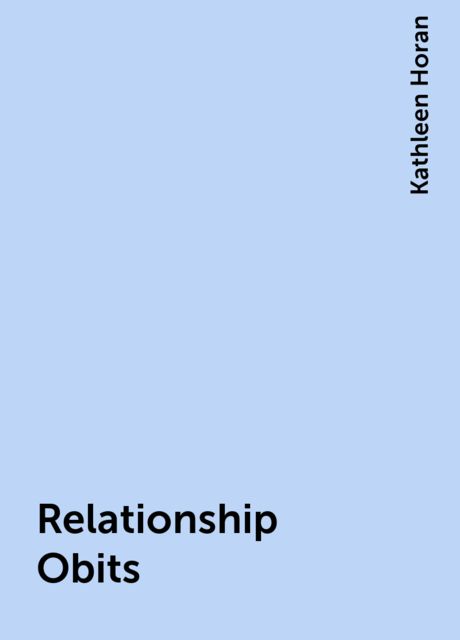 Relationship Obits, Kathleen Horan