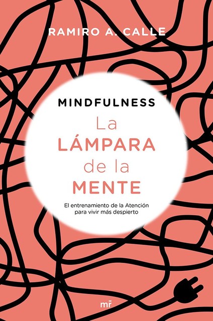 Mindfulness. La lámpara de la mente, Ramiro Calle