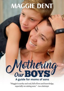 Mothering Our Boys (US Edition), Maggie Dent