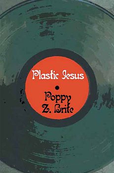 Plastic Jesus, Poppy Z.Brite