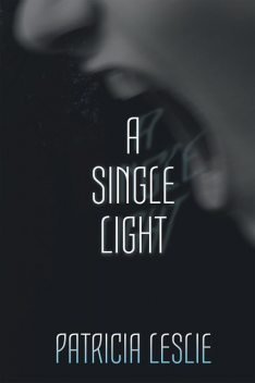 A Single Light, Patricia Leslie