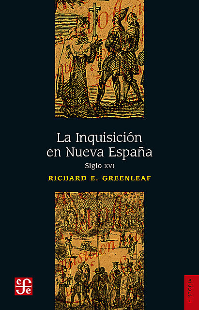 La Inquisición en Nueva España, siglo XVI, Richard E. Greenleaf