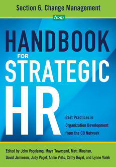 Handbook for Strategic HR – Section 6, David Jamieson, Annie Viets, Cathy Royal, John Vogelsang Maya Townsend, Judy Vogel, Lynne Valek, Matt Minahan, OD Network