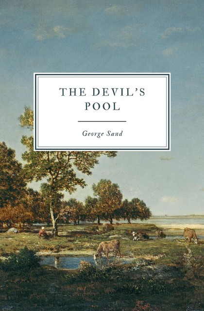 The Devil's Pool, George Sand
