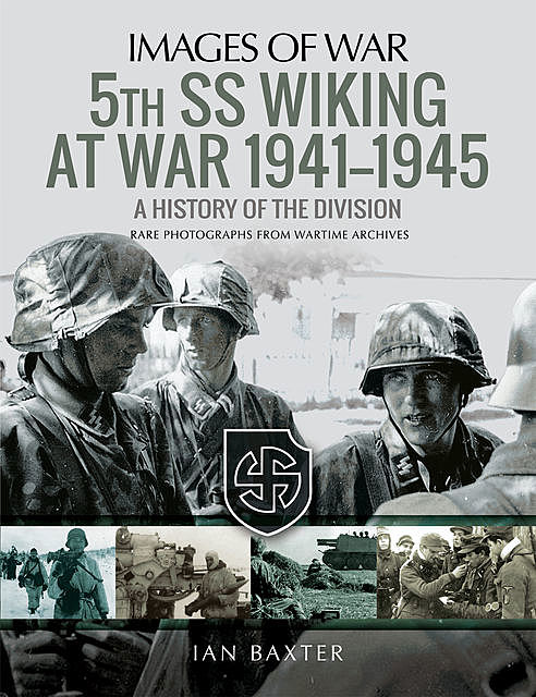 5th SS Wiking at War, 1941–1945, Ian Baxter