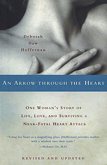 An Arrow Through the Heart, Deborah Daw Heffernan