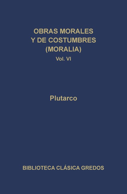 Obras morales y de costumbres (Moralia) VI, Plutarco