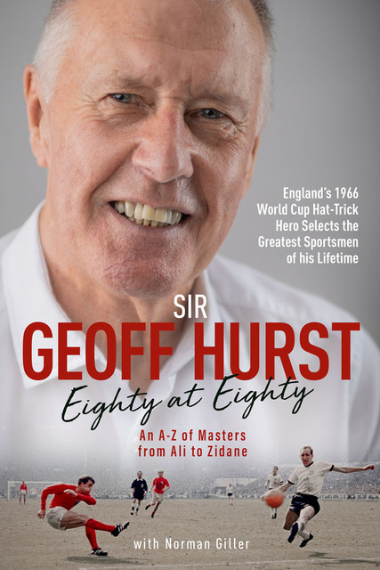 Eighty at Eighty, Geoff Hurst