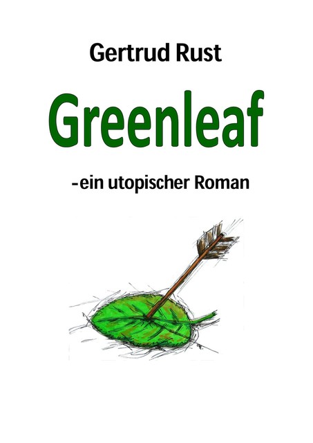 Greenleaf, Gertrud Rust