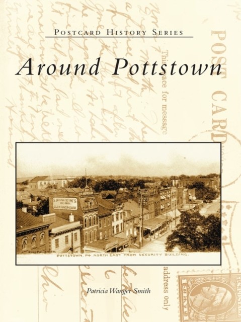 Around Pottstown, Patricia Smith