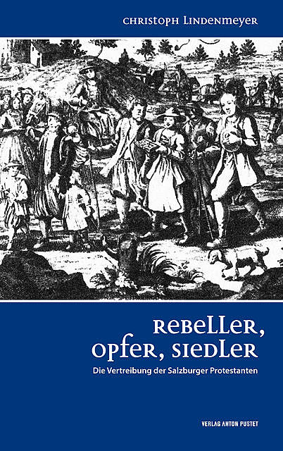Rebeller, Opfer, Siedler, Christoph Lindenmeyer