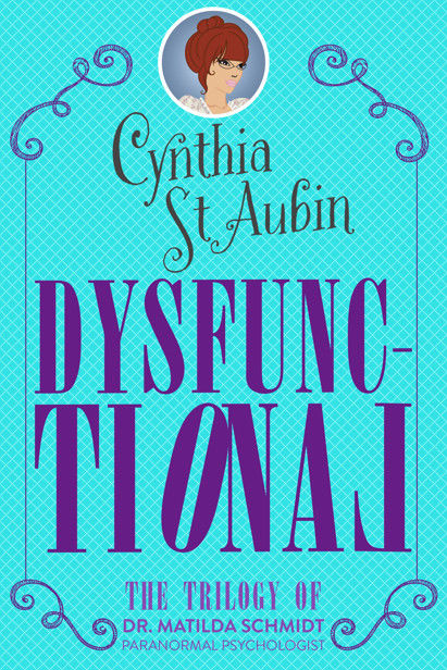 Dysfunctional, Cynthia St.Aubin