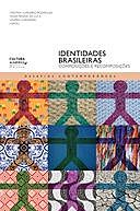 Identidades brasileiras: composições e recomposições, Cristina Carneiro Rodrigues, Tania Regina de Luca, Valéria Guimarães