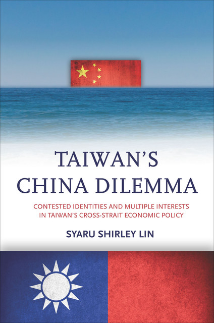 Taiwan’s China Dilemma, Syaru Shirley Lin