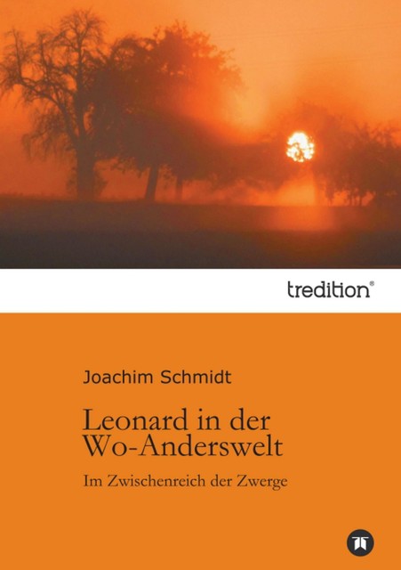 Leonard in der Wo-Anderswelt, Joachim Schmidt