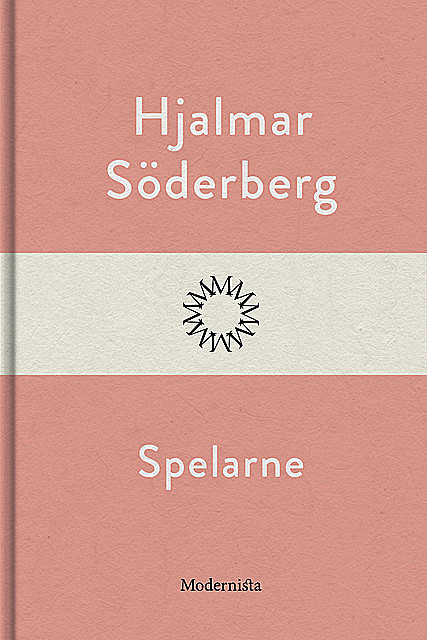 Spelarne, Hjalmar Soderberg