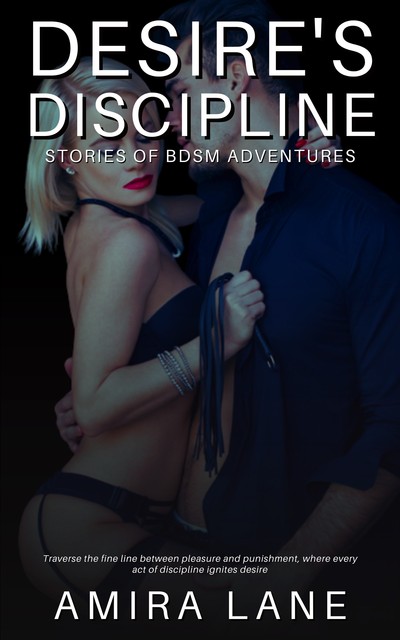Desire’s Discipline, Amira Lane
