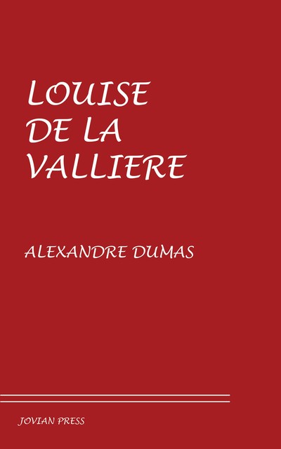 Louise de la Vallière (The World's Classics), Alexander Dumas