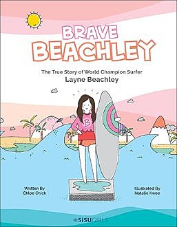 Brave Beachley, Chloe Chick, Rachel Jacqueline