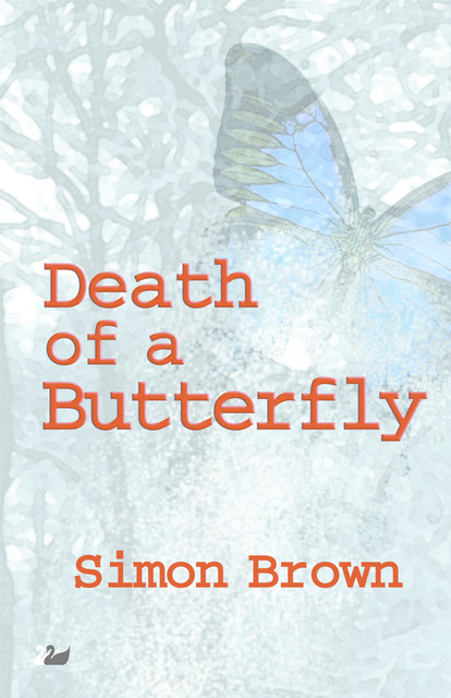 Death of a Butterfly, Simon Brown