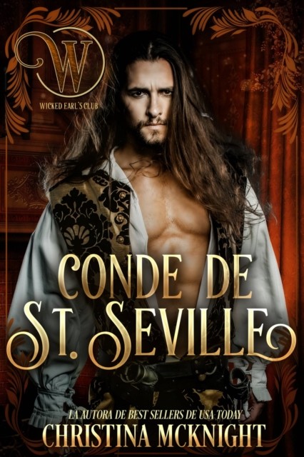 Conde de St. Seville: Romance nacido del engaño, Christina McKnight