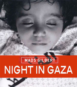 Night in Gaza, Mads Gilbert