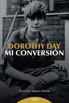 Mi conversión, Dorothy Day