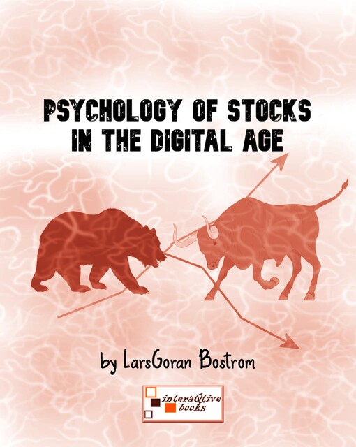 Psychology of Stocks in the Digital Age, LarsGöran Boström