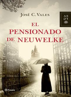 El Pensionado De Neuwelke, José C. Vales